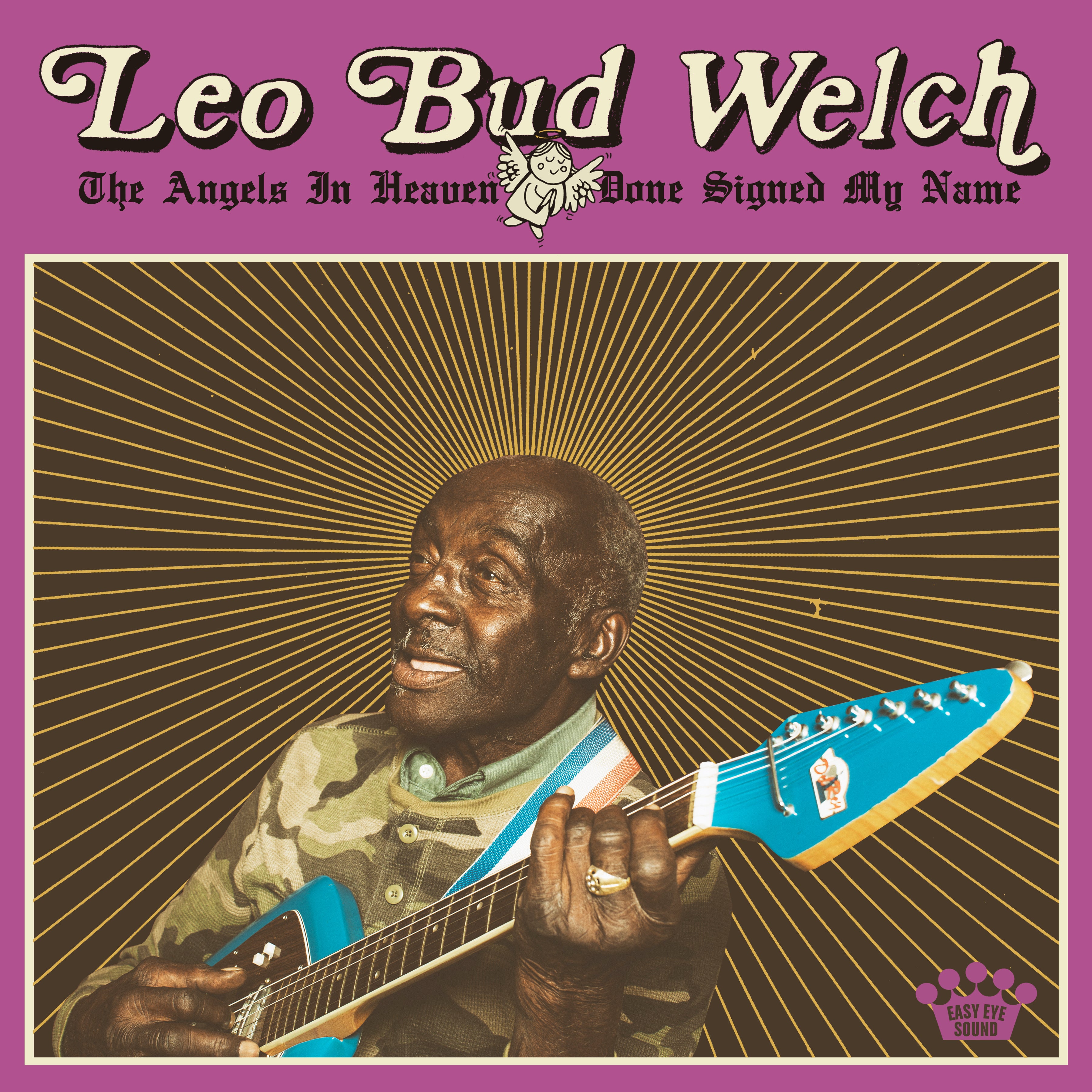 Leo "Bud" Welch's 'The Angels In Heaven Done Signed My Name' is out now!