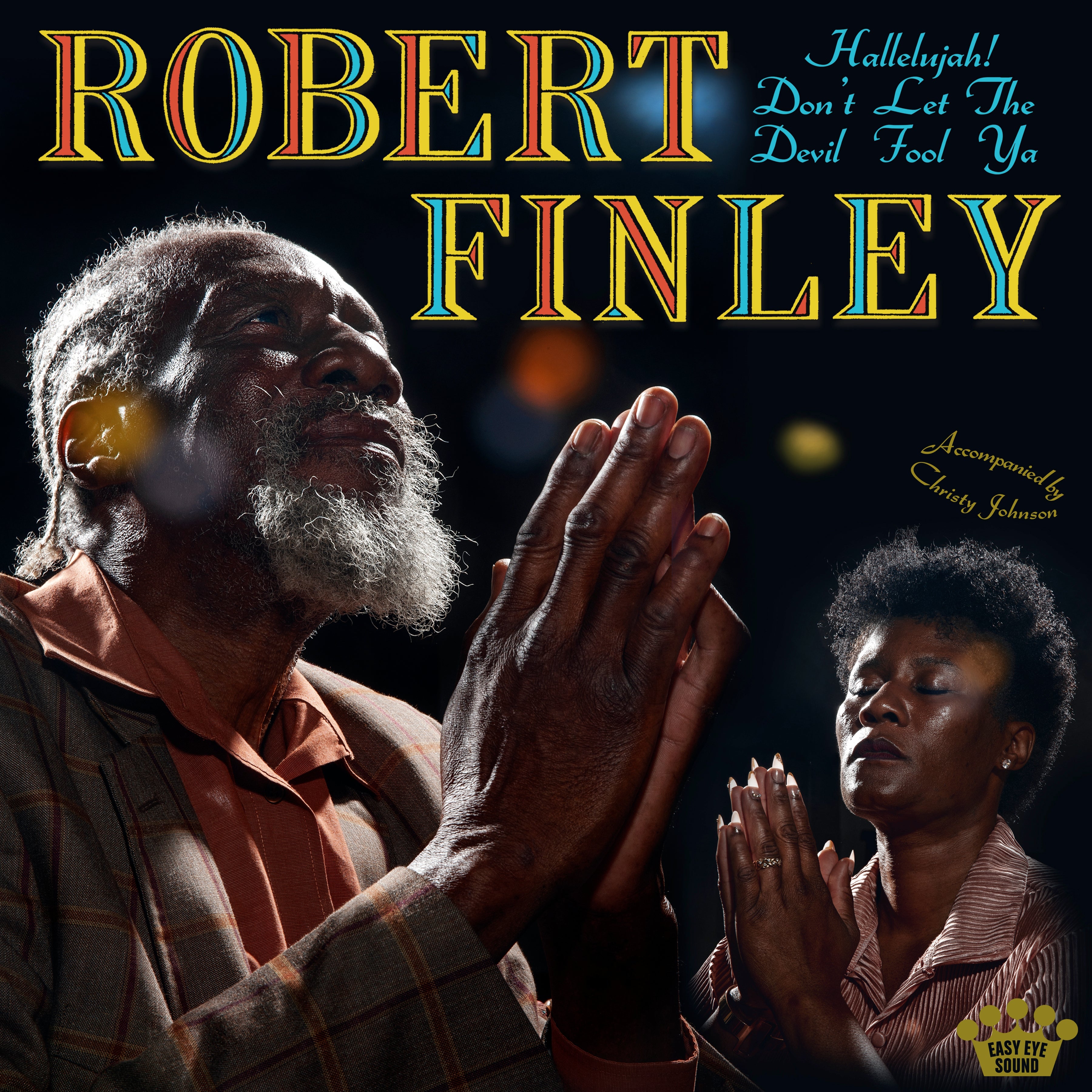 Robert Finley announces his new album, 'Hallelujah! Don't Let The Devil Fool Ya'