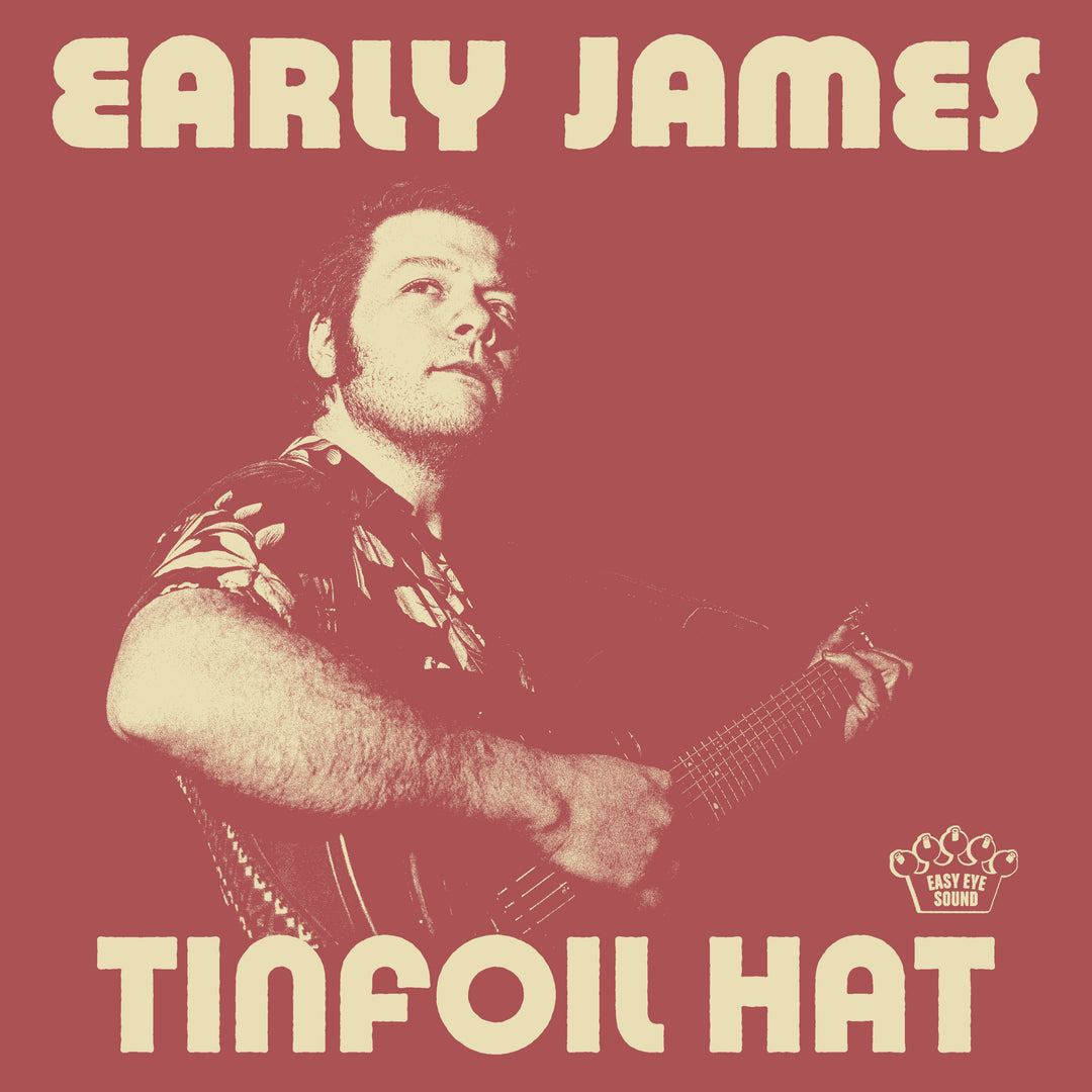 Listen to "Tinfoil Hat" by Early James!