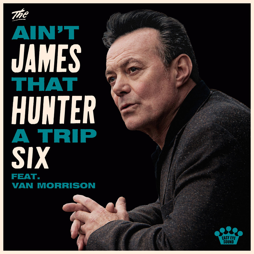 The James Hunter Six feat. Van Morrison is Out Now! Listen to "Ain't That A Trip"