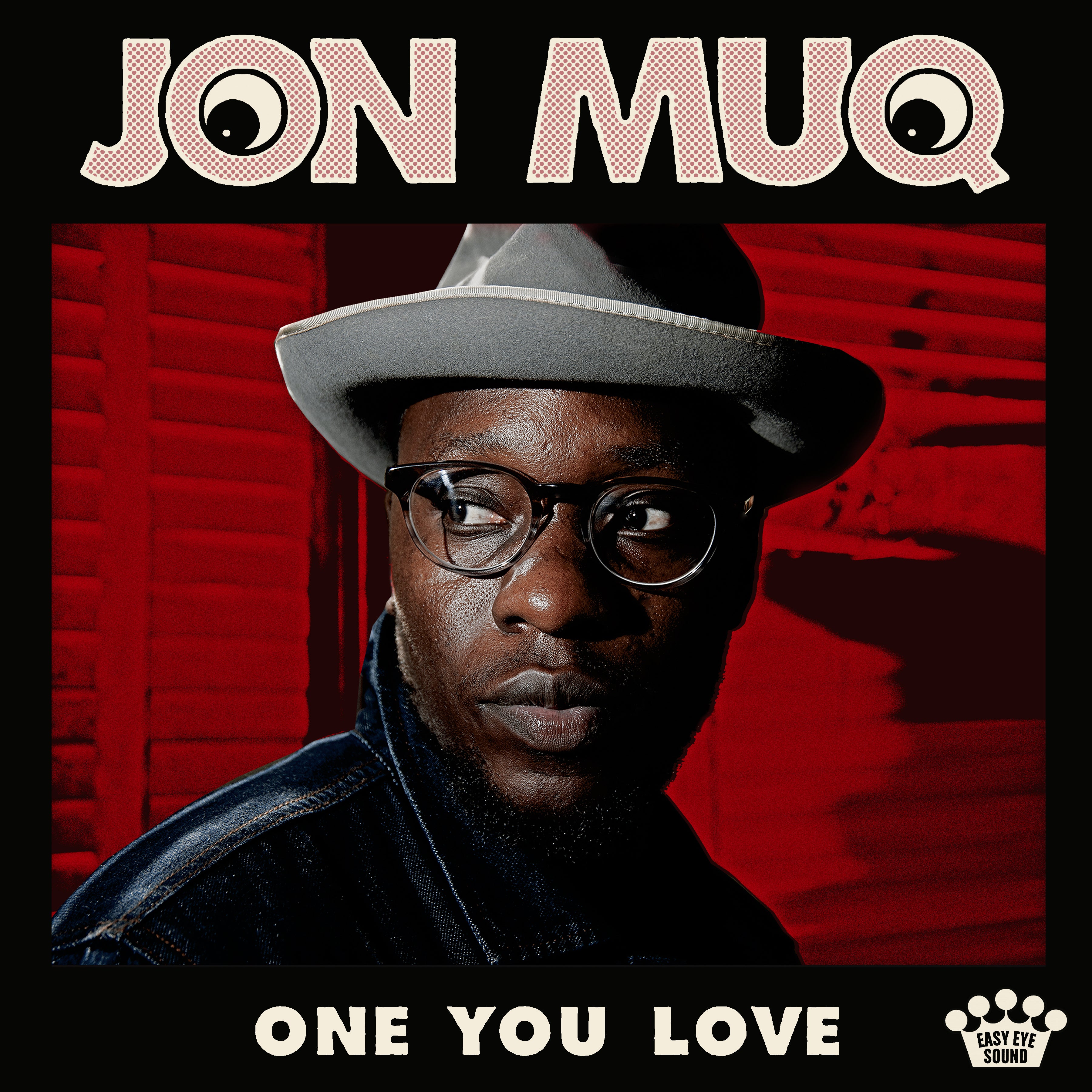 "One You Love" from the upcoming Jon Muq album is out now!